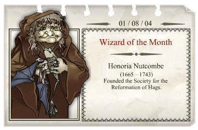 2004 - 08
Honoria Nutcombe 
(1665 - 1743) 
Fundou a Sociedade pela Reformação das Bruxas Velhas. 
